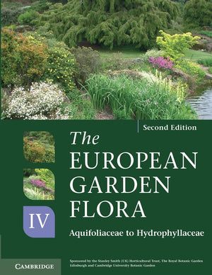 The European Garden Flora Flowering Plants: A Manual for the Identification of Plants Cultivated in Europe, Both OutofDoors an,Used