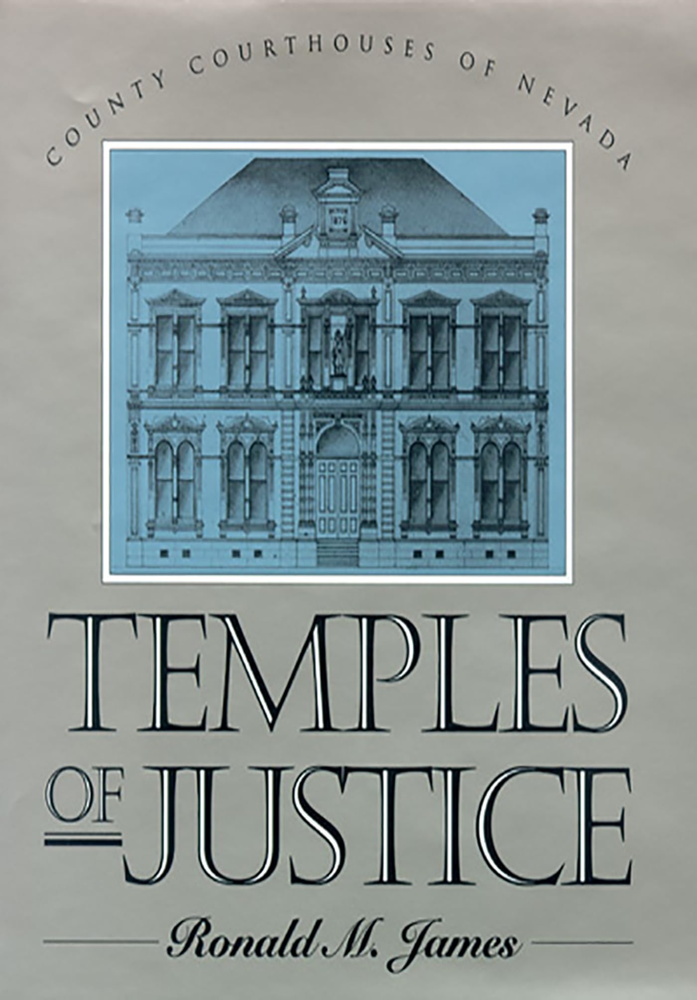 Temples Of Justice: County Courthouses Of Nevada (Shepperson Series In Nevada History),Used