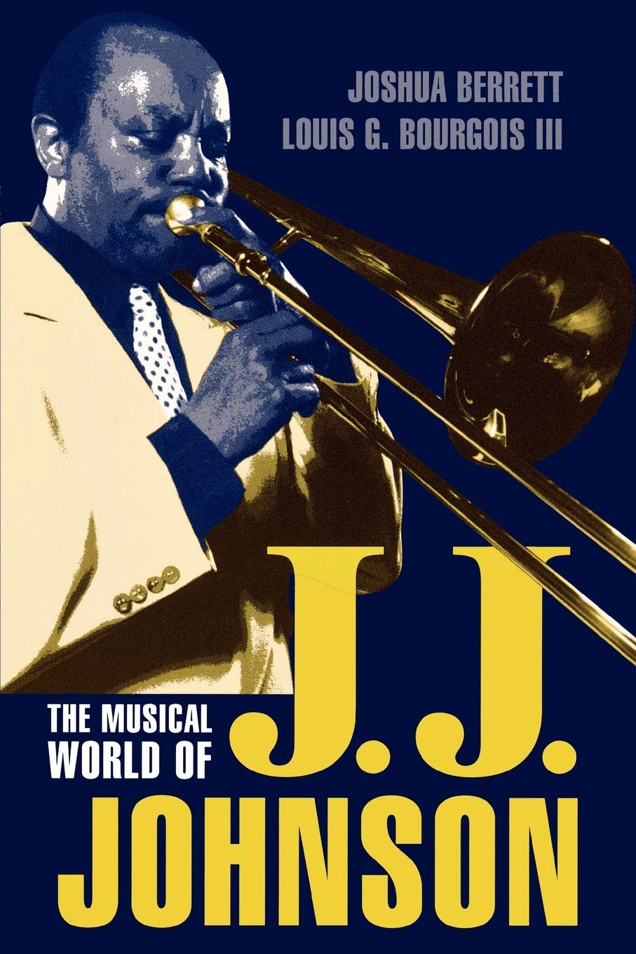 The Musical World Of J.J. Johnson (Volume 35) (Studies In Jazz, 35),Used