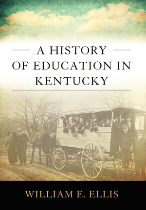 A History of Education in Kentucky (Topics In Kentucky History),Used