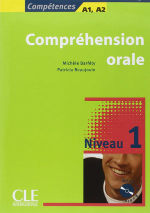 Comprehension Orale, Competences A1, A2, Niveau 1 (French Edition)