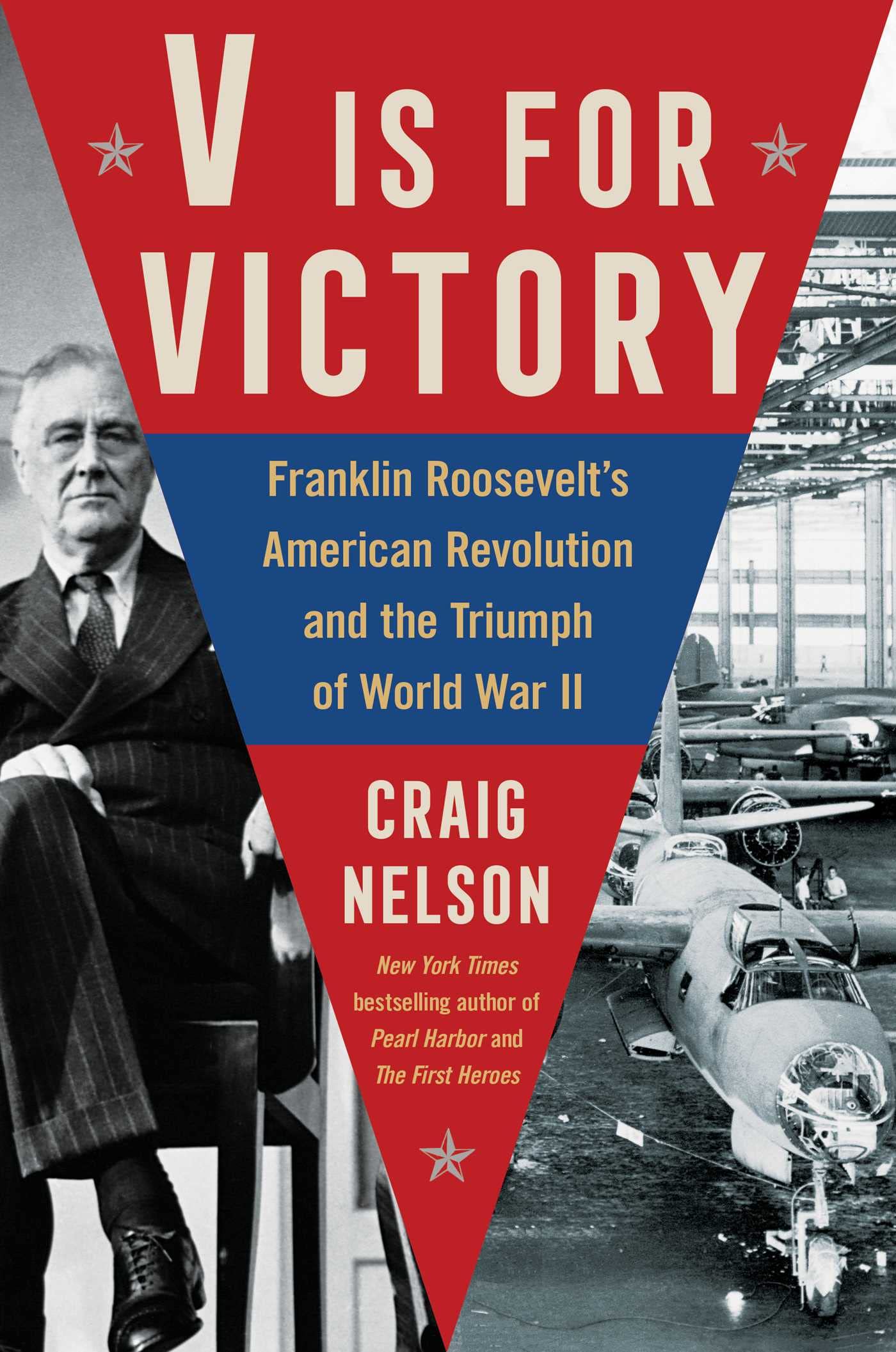 V Is For Victory: Franklin Roosevelt'S American Revolution And The Triumph Of World War Ii