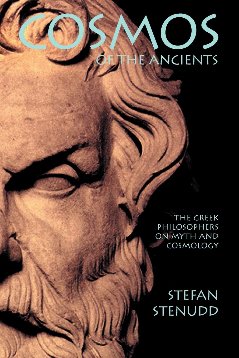 Cosmos Of The Ancients. The Greek Philosophers On Myth And Cosmology,Used