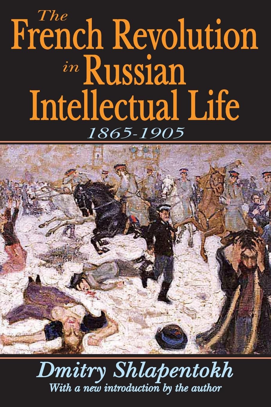 The French Revolution in Russian Intellectual Life: 18651905,Used