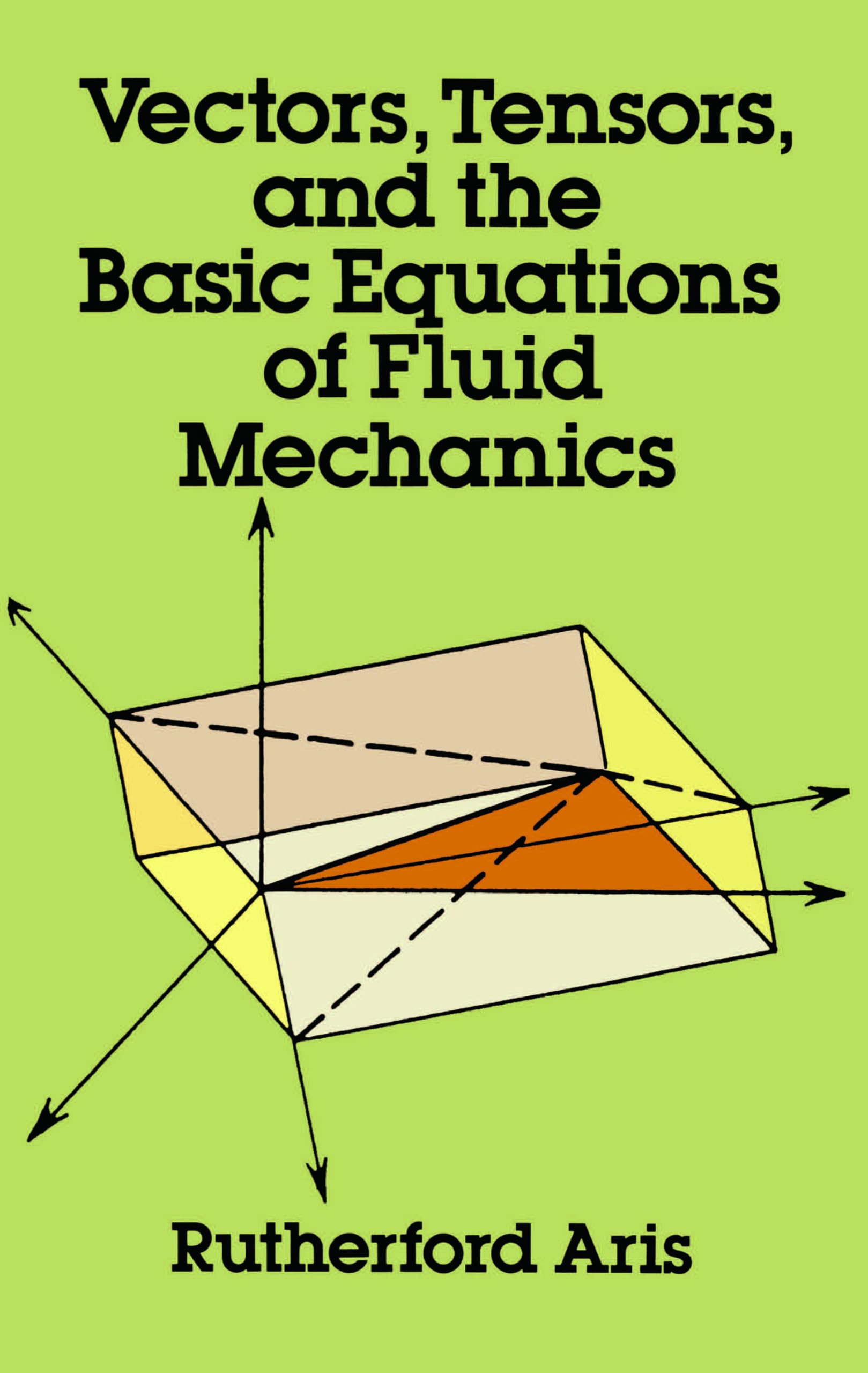 Vectors, Tensors and the Basic Equations of Fluid Mechanics (Dover Books on Mathematics),Used