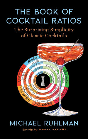 The Book Of Cocktail Ratios: The Surprising Simplicity Of Classic Cocktails (2) (Ruhlman'S Ratios),Used