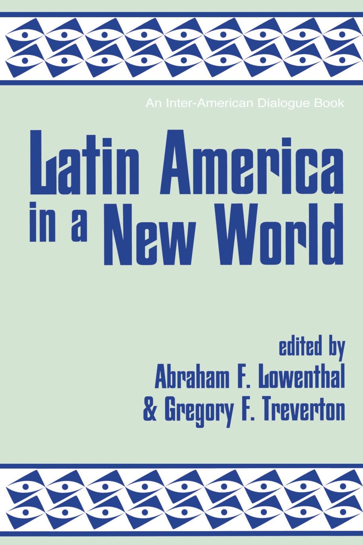 Latin America In A New World (An Interamerican Dialogue Book),Used