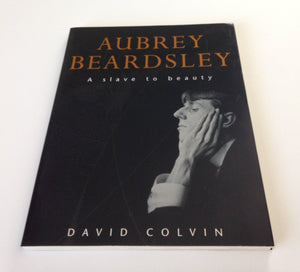 Aubrey Beardsley: A Slave To Beauty