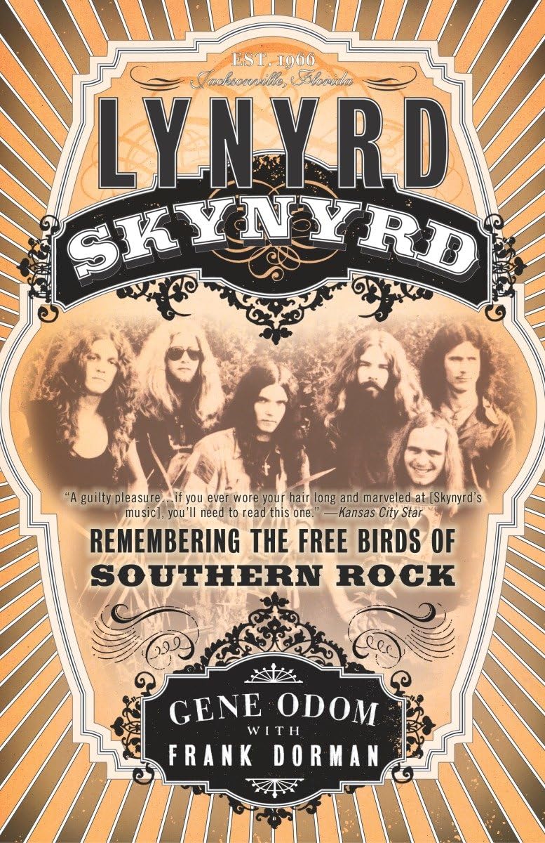Lynyrd Skynyrd: Remembering The Free Birds Of Southern Rock,New