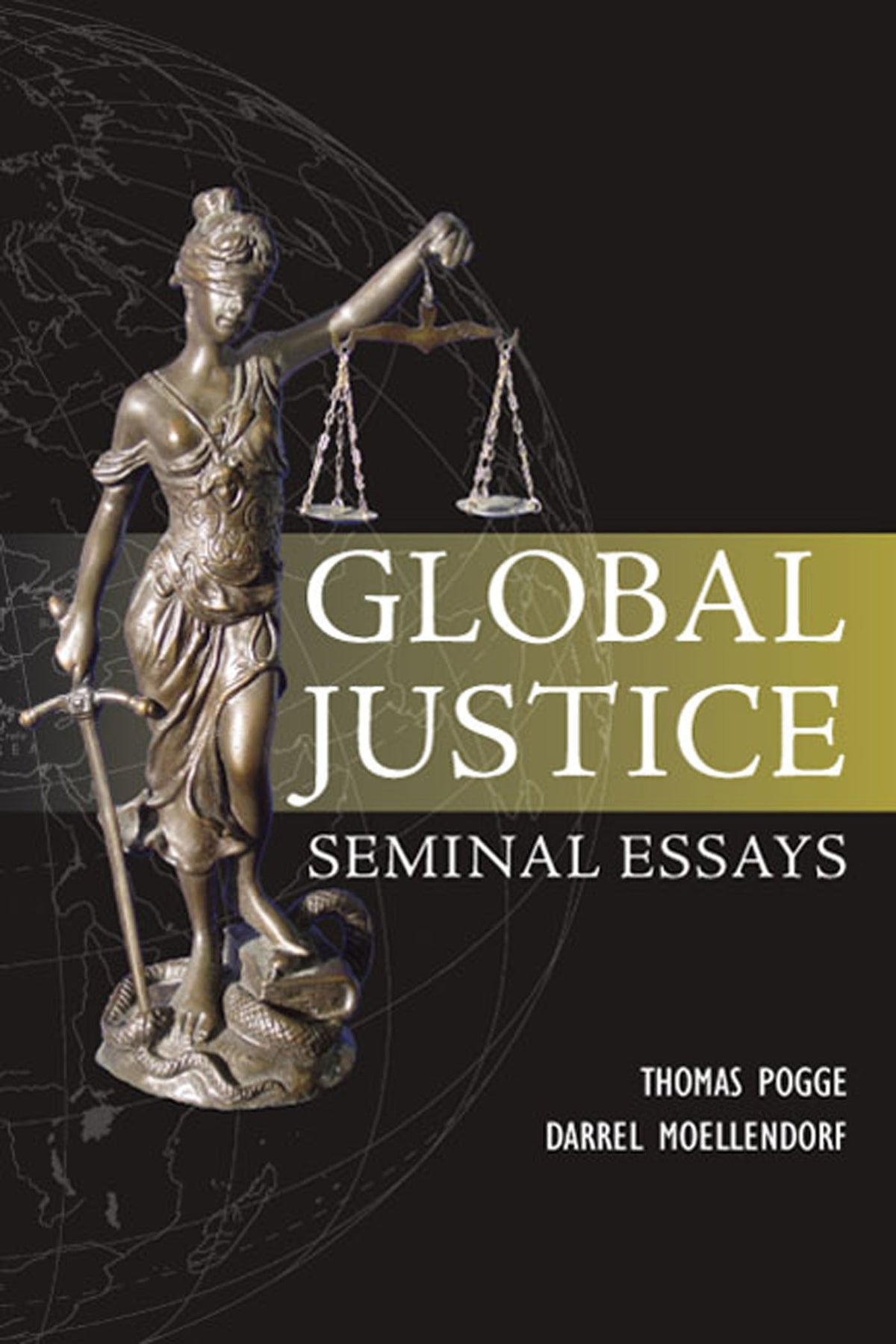 Global Justice: Seminal Essays (Paragon Issues in Philosophy)
