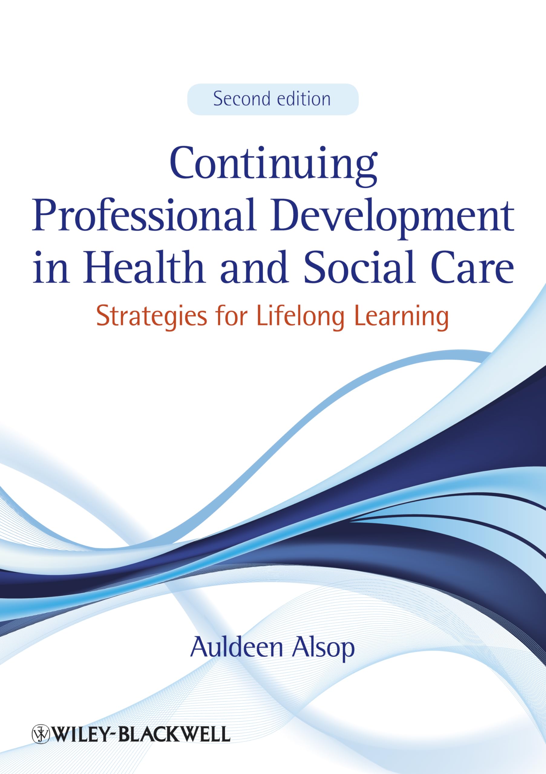 Continuing Professional Development in Health and Social Care: Strategies for Lifelong Learning,Used