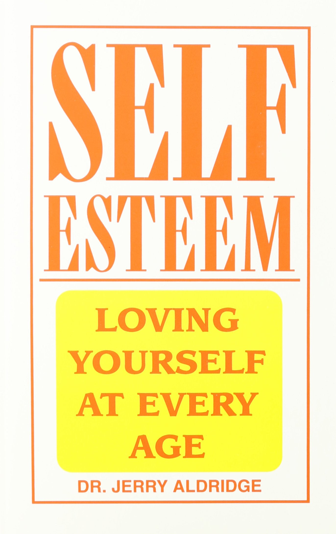 SelfEsteem: Loving Yourself at Every Age,Used