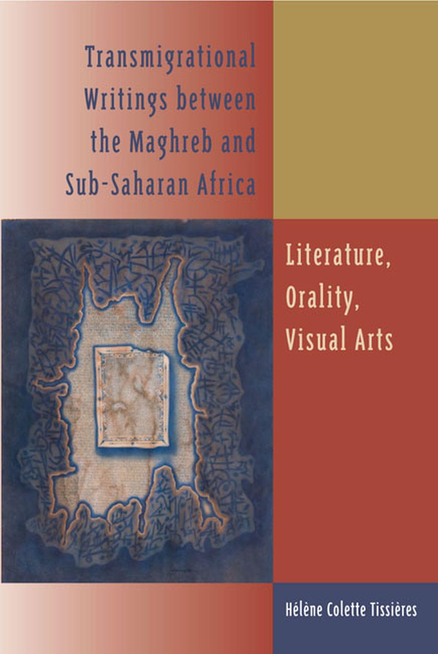 Transmigrational Writings Between The Maghreb And Subsaharan Africa: Literature, Orality, Visual Arts,Used