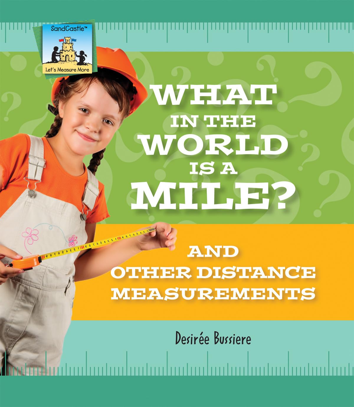 What In The World Is A Mile? And Other Distance Measurements: And Other Distance Measurements (Let'S Measure More),Used