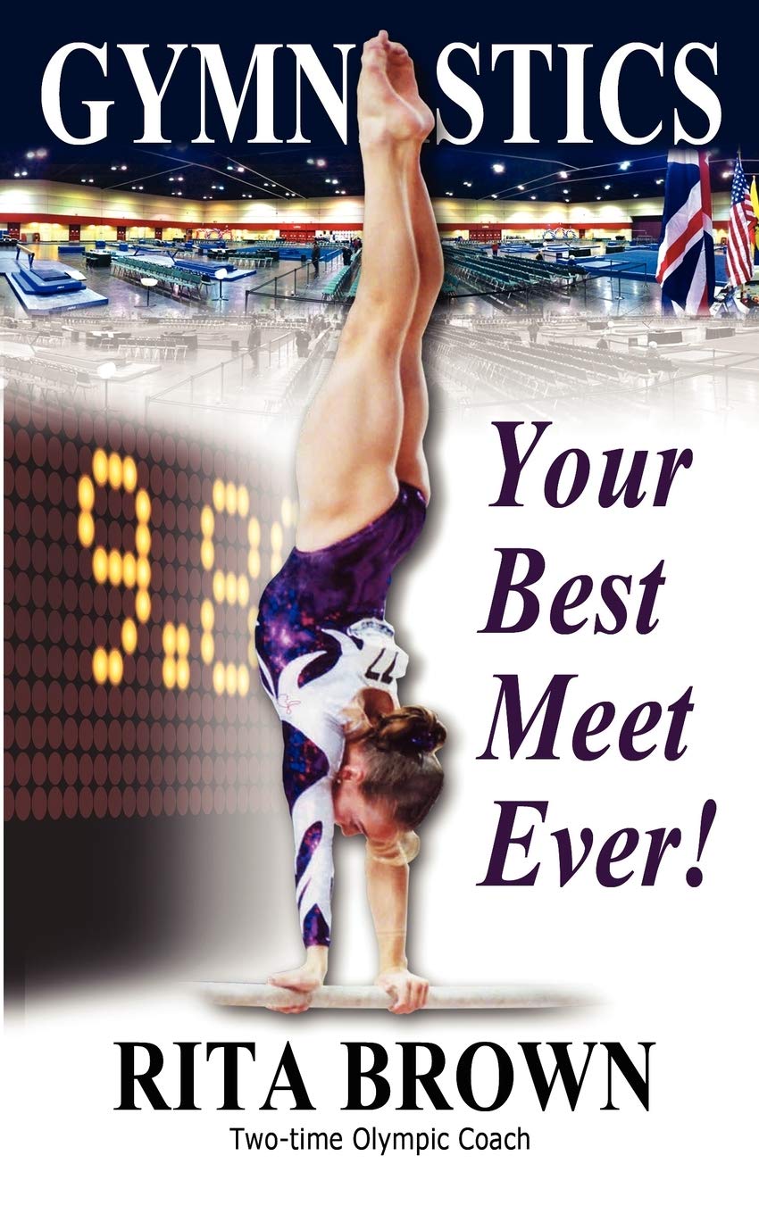 Gymnastics: Your Best Meet Ever!,New