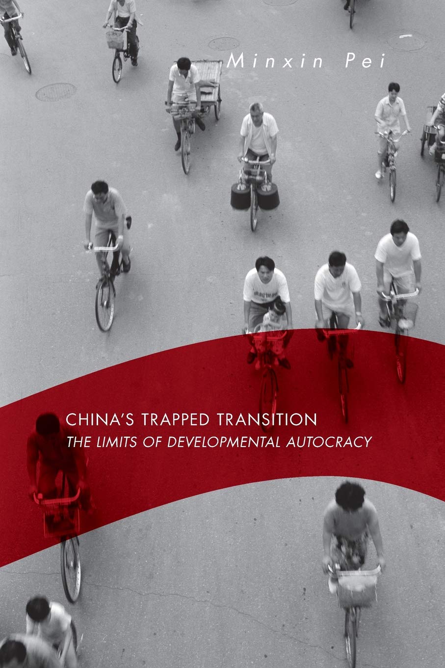 Chinas Trapped Transition: The Limits of Developmental Autocracy,Used