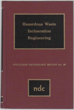 Hazardous Waste Incineration Engineering (Pollution Technology Review,),Used