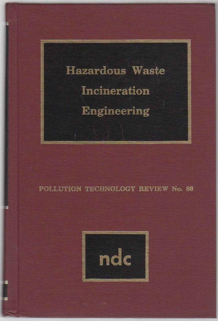 Hazardous Waste Incineration Engineering (Pollution Technology Review,),Used