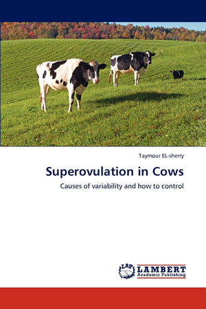 Superovulation in Cows: Causes of variability and how to control,Used