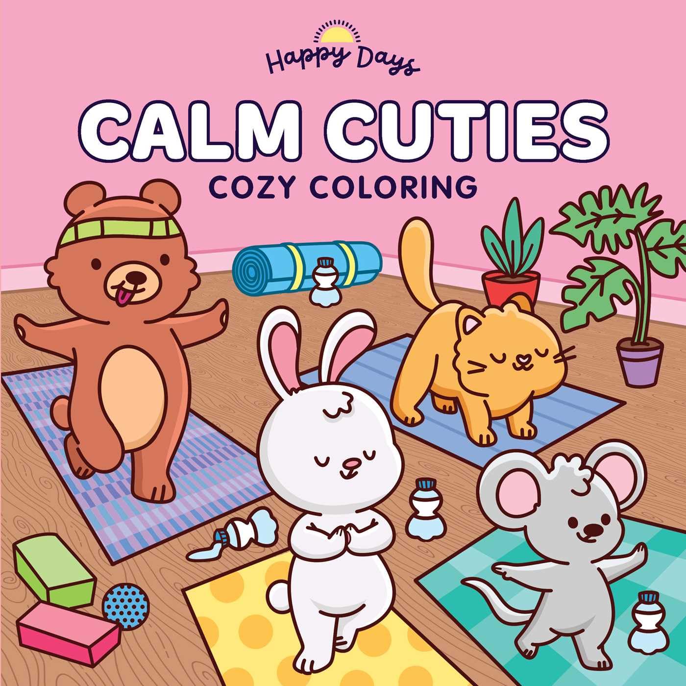 Calm Cuties: Cozy Coloring: Sweet And Simple Coloring For Adults And Kids (Happy Days Cozy Coloring)