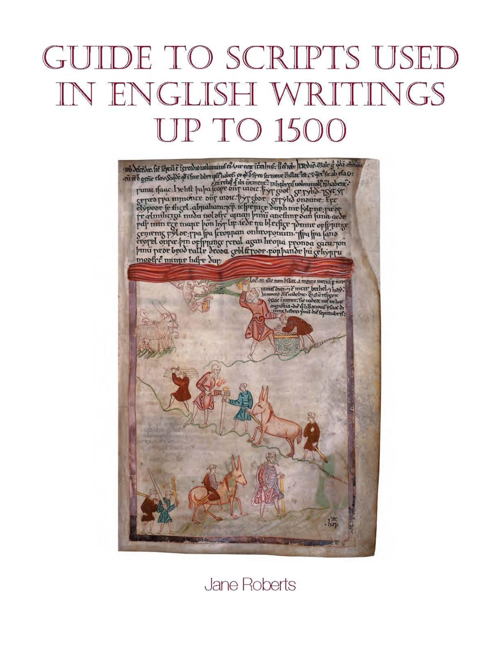 Guide to Scripts Used in English Writings up to 1500 (Exeter Medieval Texts and Studies LUP),New