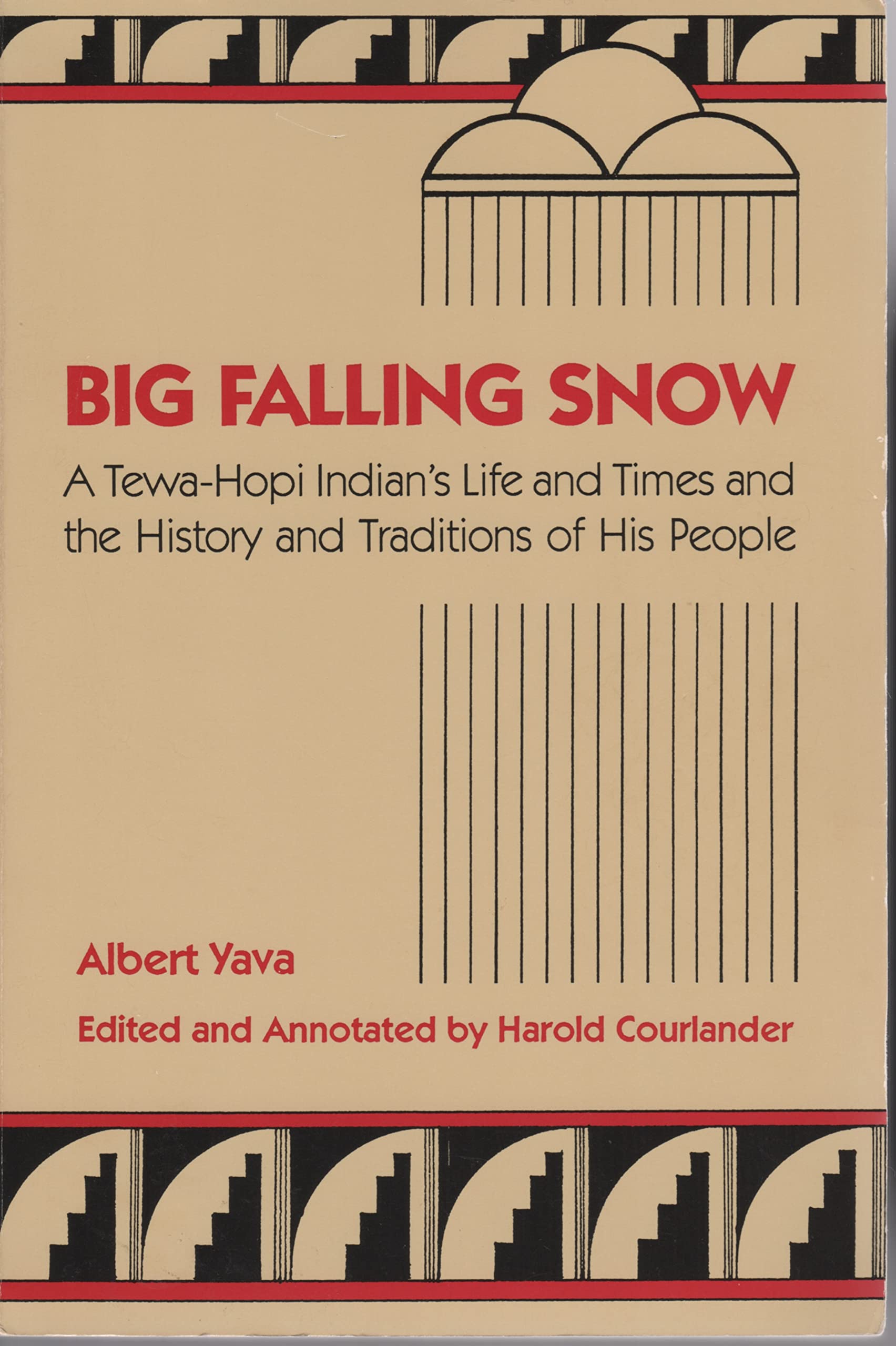 Big Falling Snow: A TewaHopi Indian's Life and Times and the History and Traditions of His People,Used