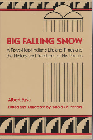 Big Falling Snow: A TewaHopi Indian's Life and Times and the History and Traditions of His People,Used