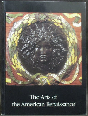 The Arts of the American renaissance, April 12May 31, 1985,Used
