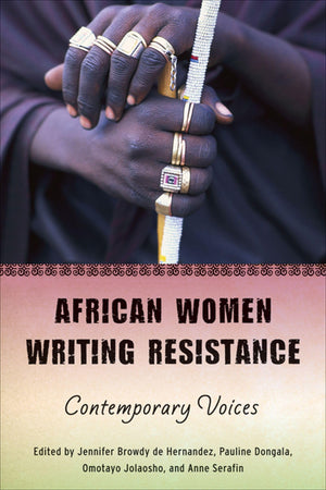 African Women Writing Resistance: An Anthology of Contemporary Voices (Women in Africa and the Diaspora),Used