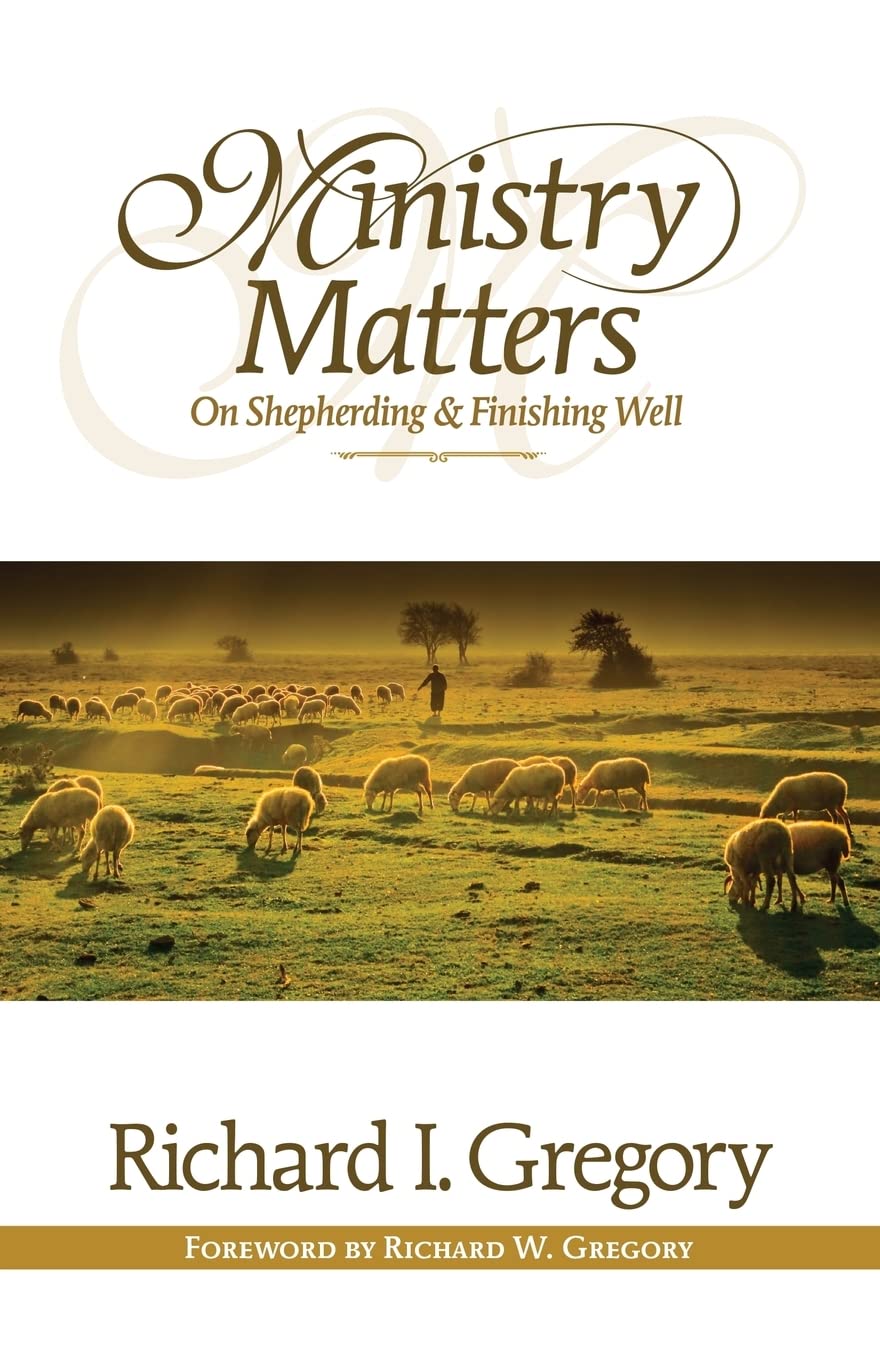 Ministry Matters on Shepherding and Finishing Well,Used