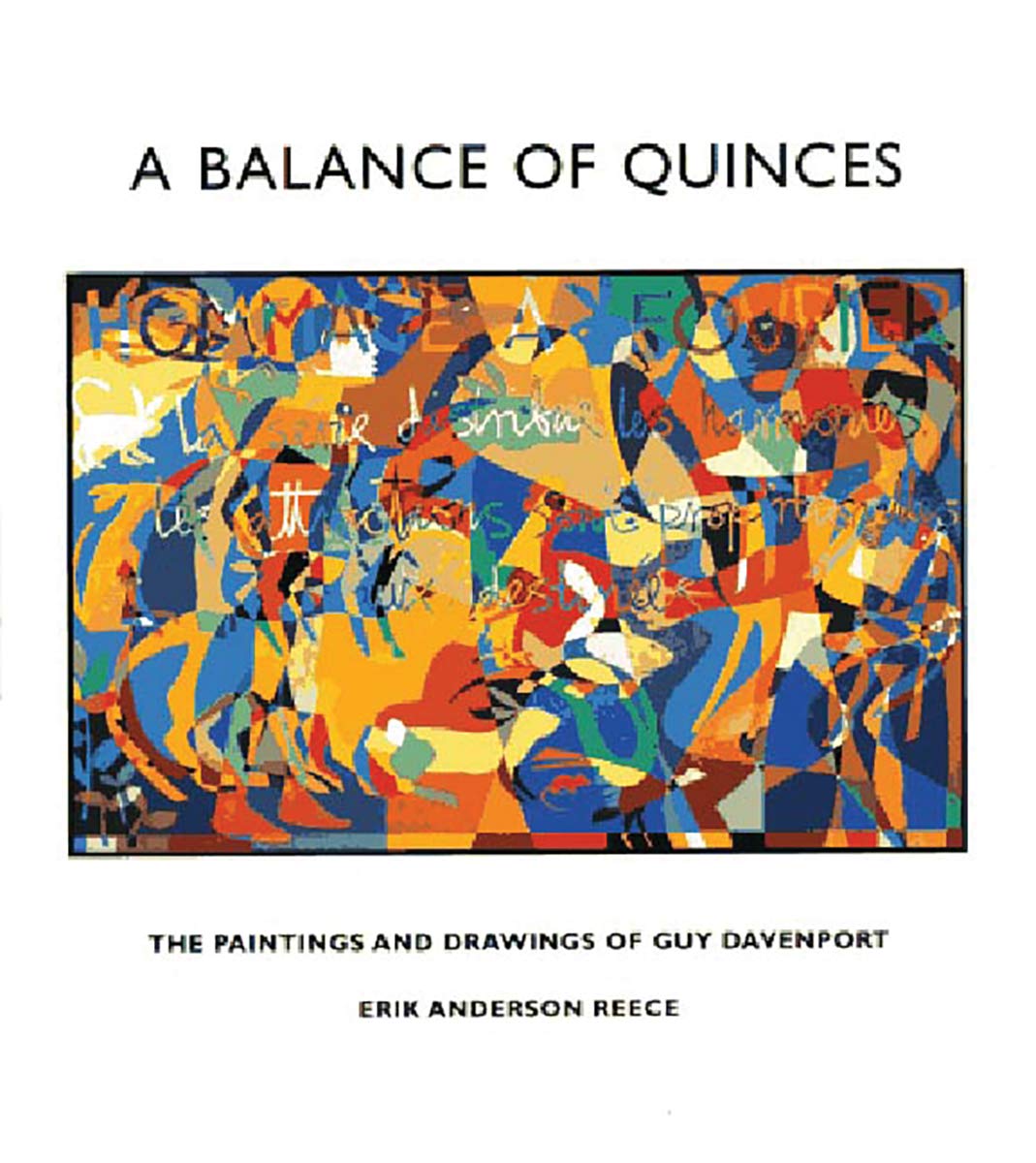 A Balance Of Quinces: The Paintings And Drawings Of Guy Davenport,Used