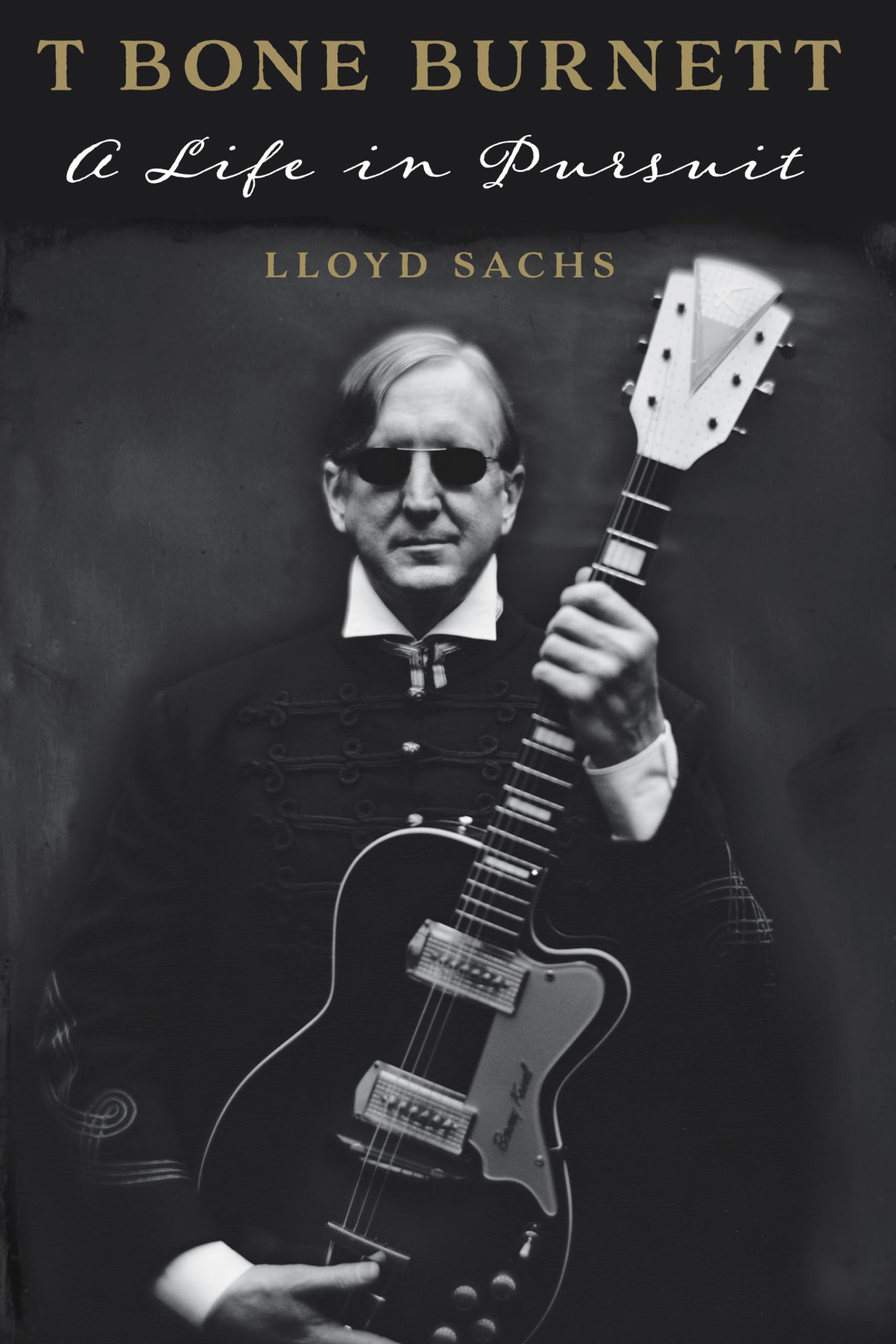 T Bone Burnett: A Life in Pursuit (American Music Series),Used