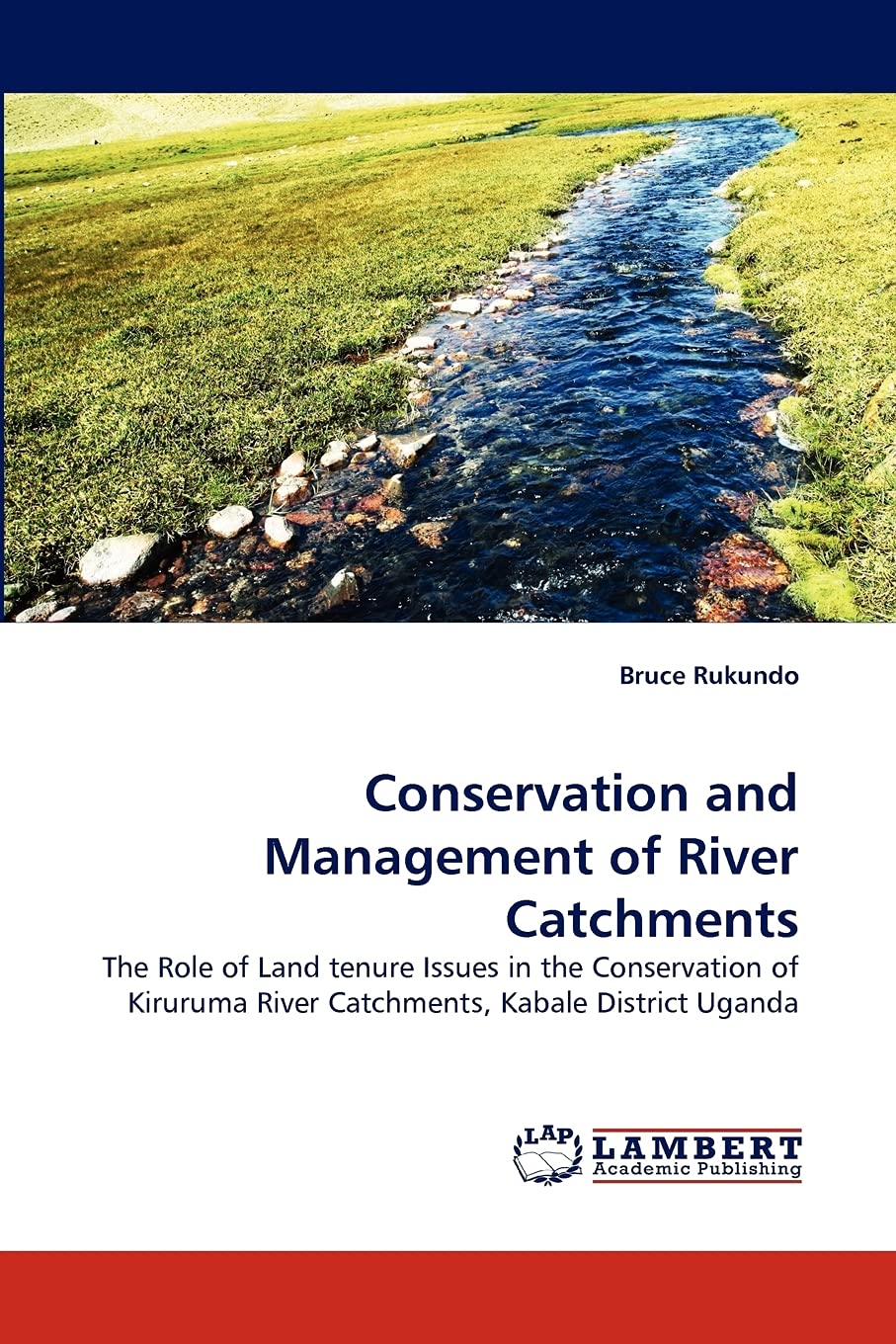 Conservation and Management of River Catchments: The Role of Land tenure Issues in the Conservation of Kiruruma River Catchments,Used