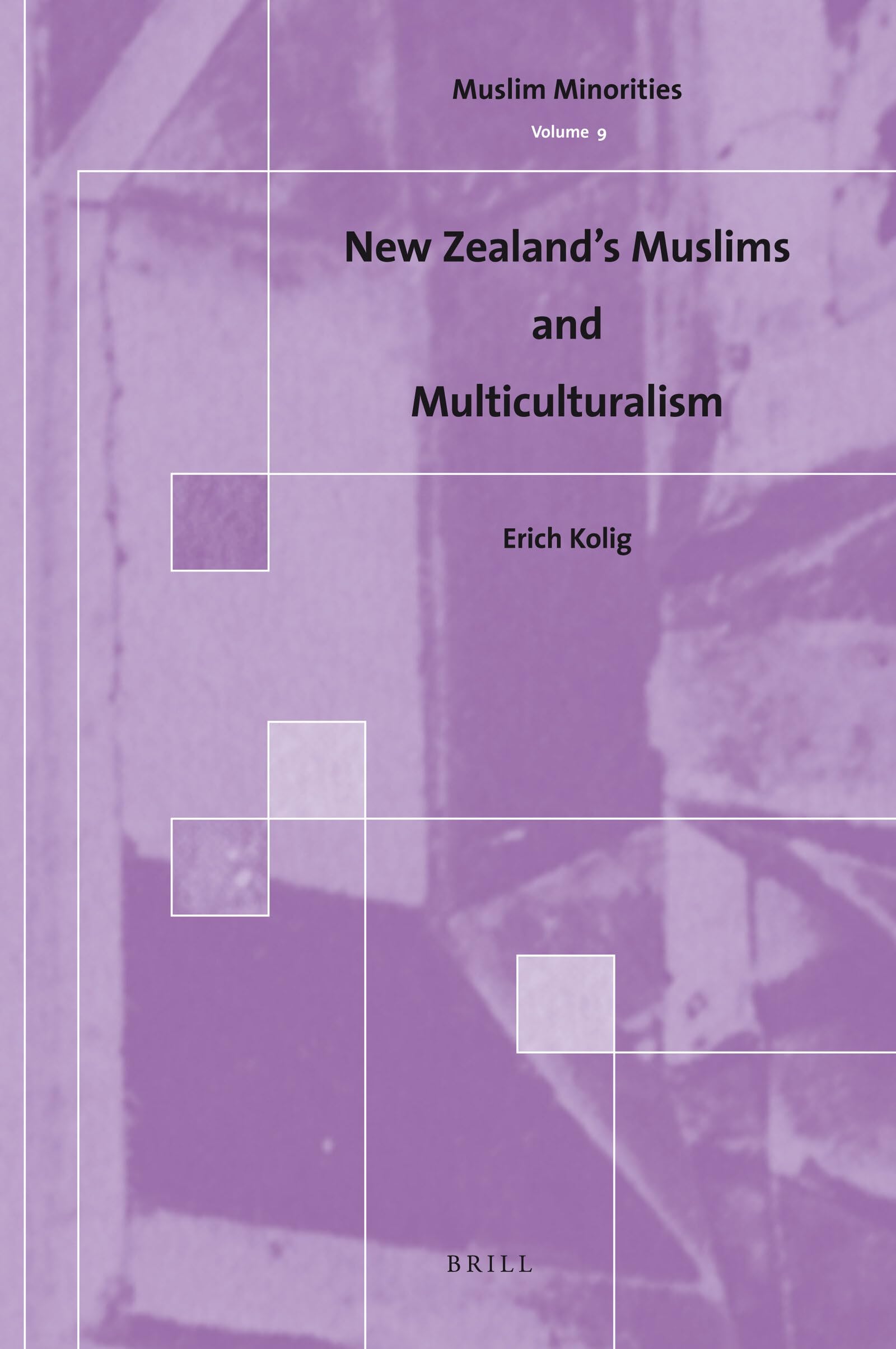 New Zealand's Muslims and Multiculturalism (Muslim Minorities, 9),Used