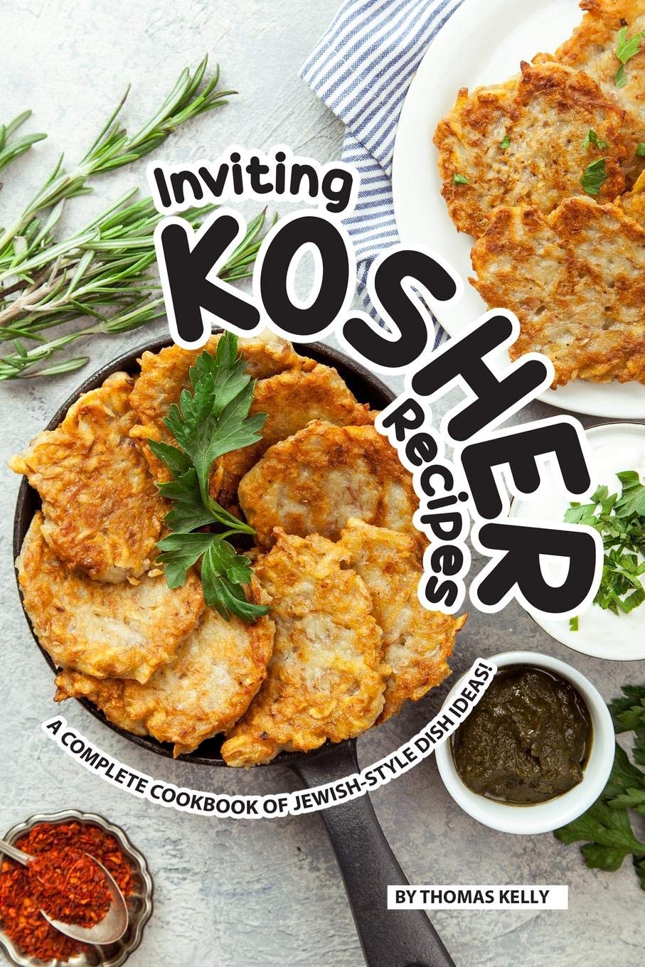 Inviting Kosher Recipes: A Complete Cookbook of JewishStyle Dish Ideas!,Used