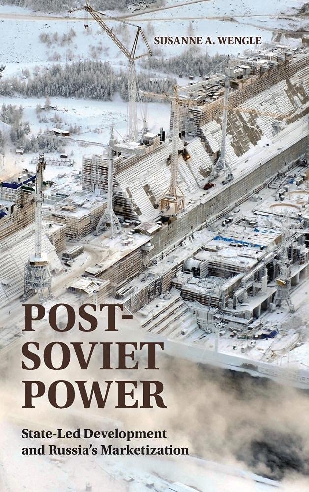 PostSoviet Power: Stateled Development and Russia's Marketization,Used