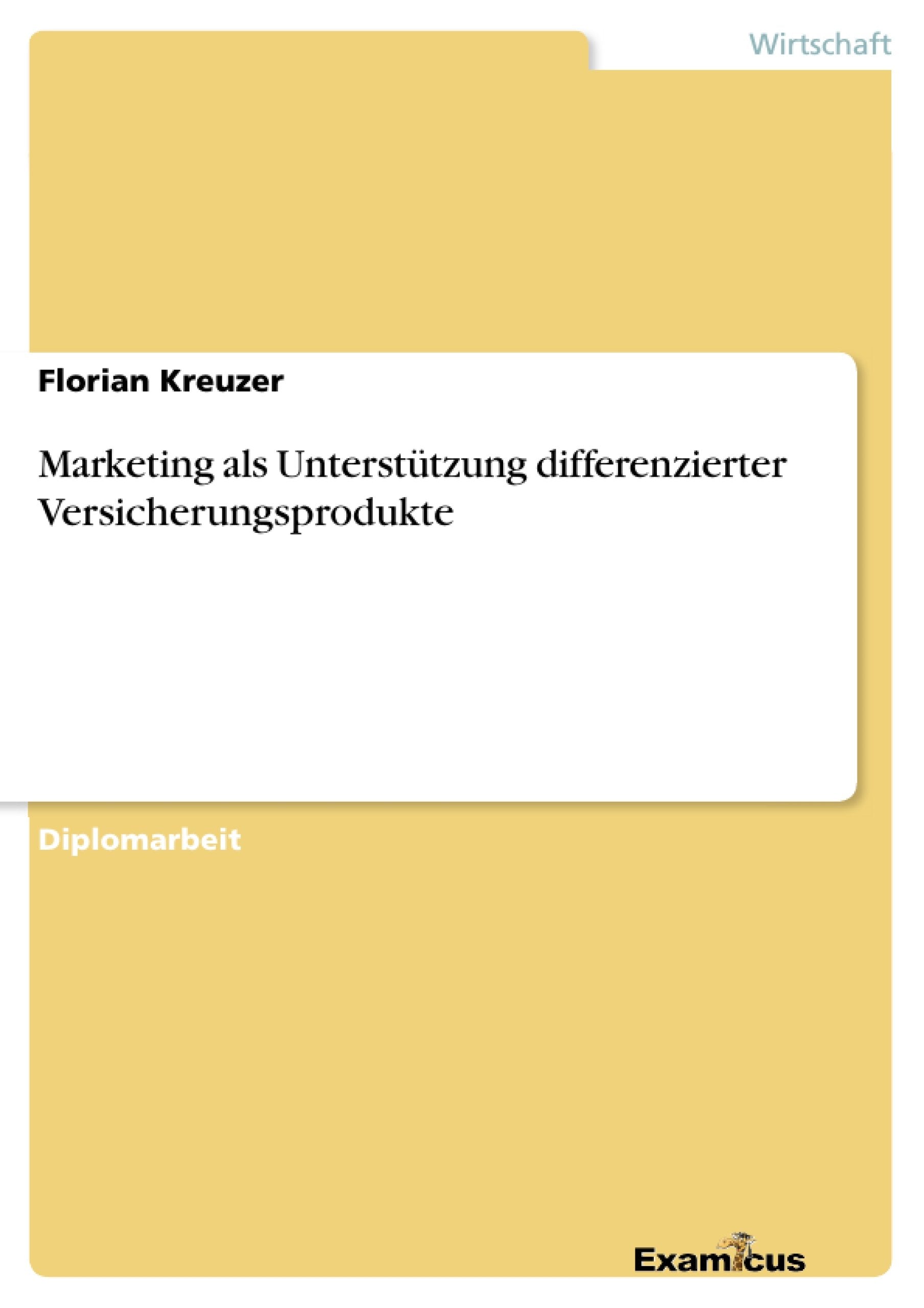 Marketing als Untersttzung differenzierter Versicherungsprodukte (German Edition),Used