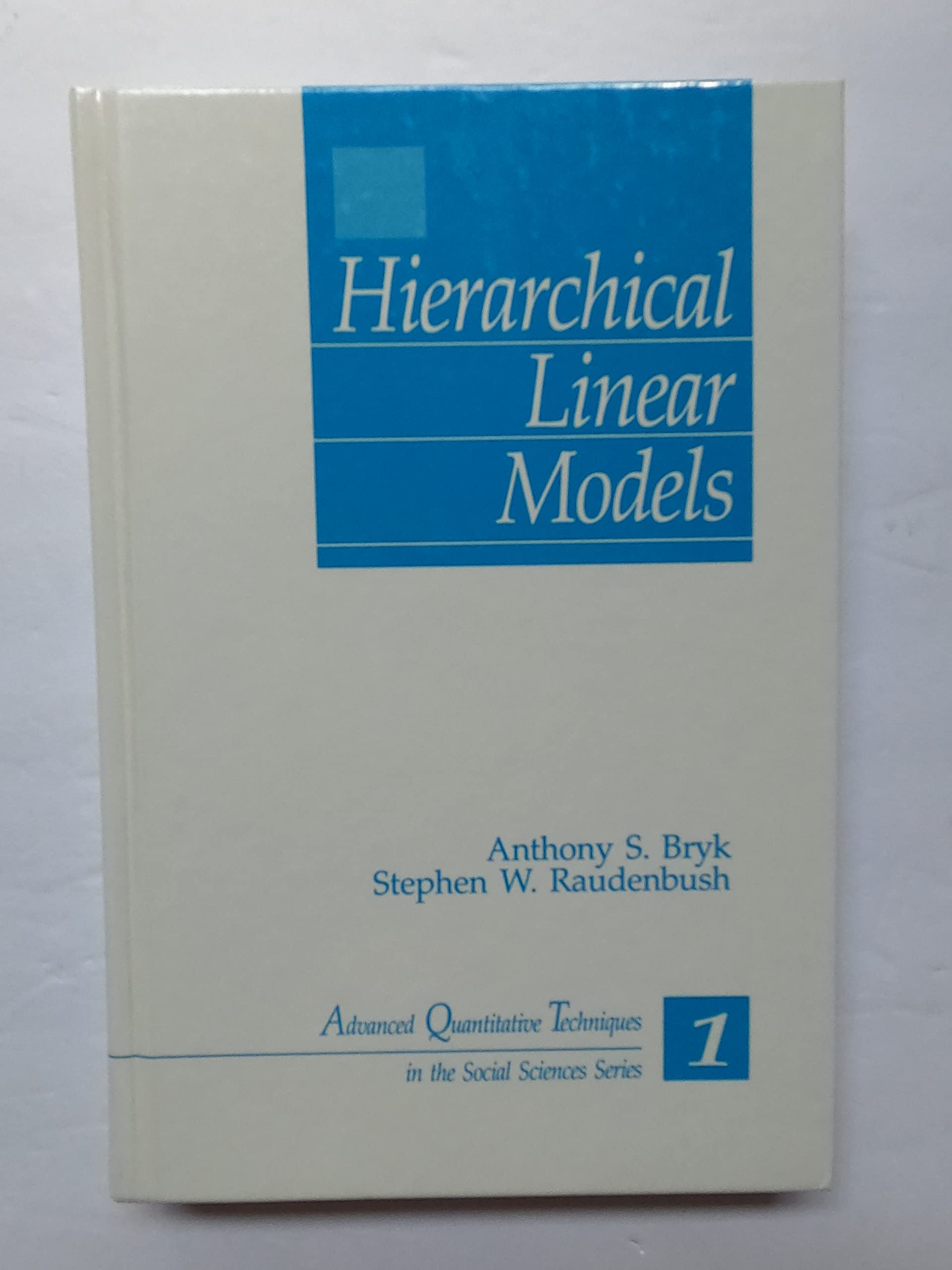 Hierarchical Linear Models: Applications And Data Analysis Methods (Advanced Quantitative Techniques In The Social Sciences),Used