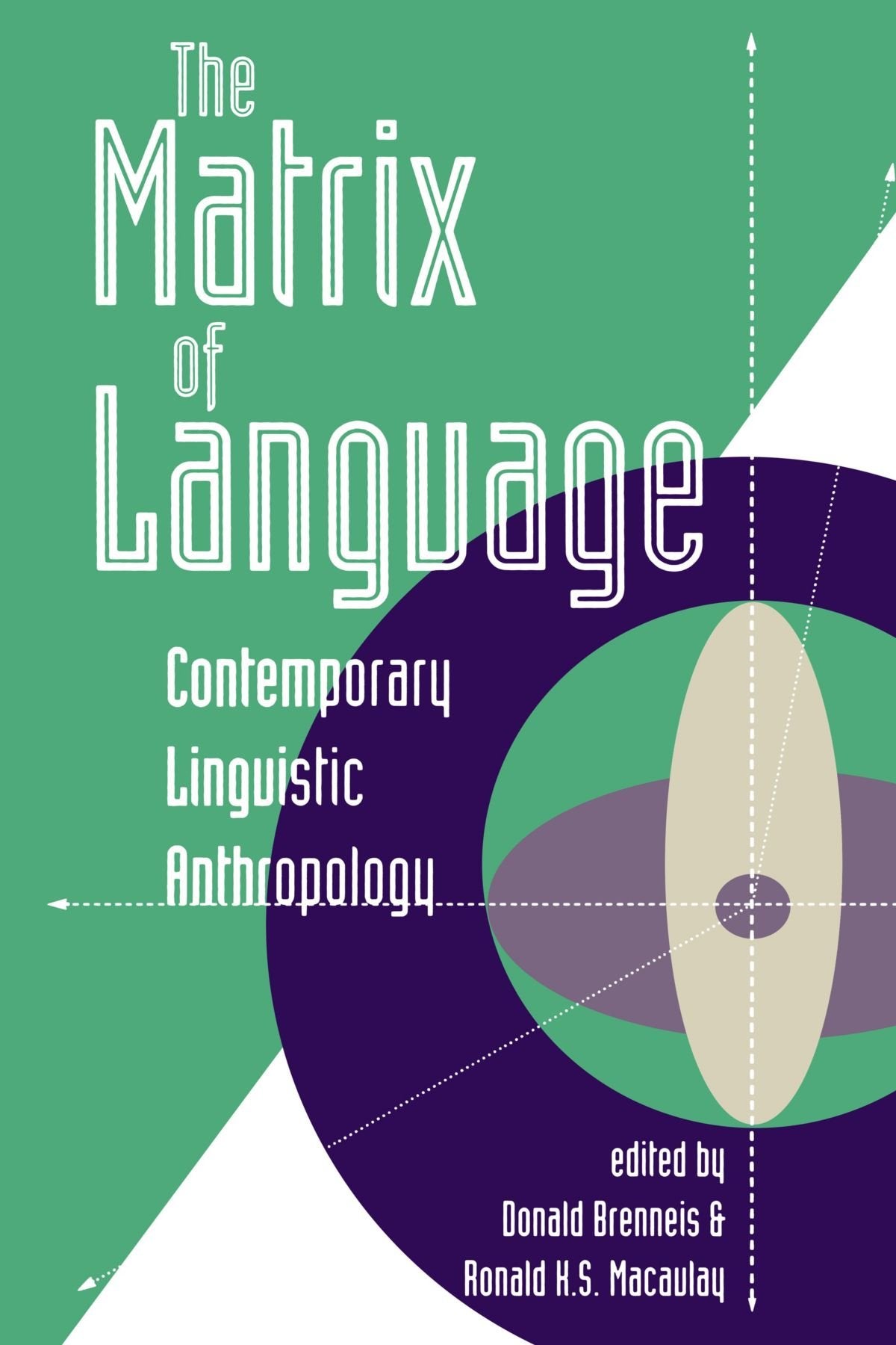 The Matrix of Language: Contemporary Linguistic Anthropology,Used