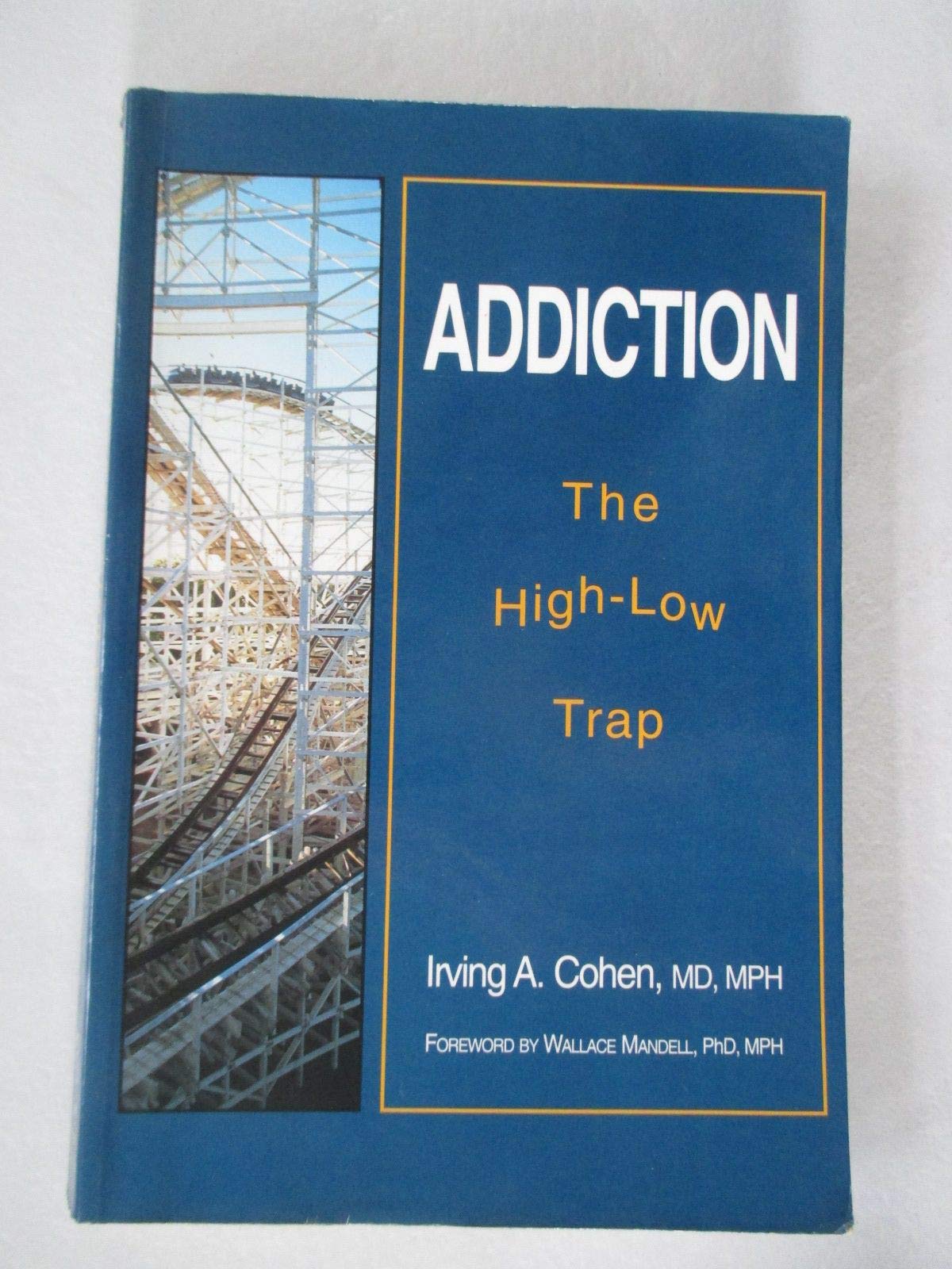 Addiction: The HighLow Trap,Used