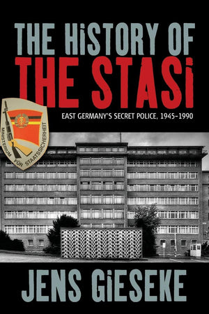 The History of the Stasi: East Germany's Secret Police, 19451990,Used