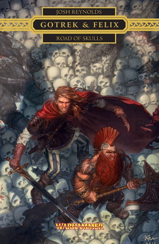 Gotrek & Felix: Road Of Skulls