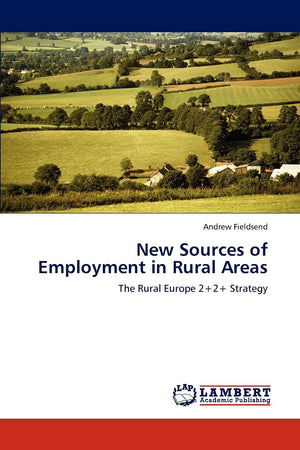 New Sources of Employment in Rural Areas: The Rural Europe 2+2+ Strategy,Used