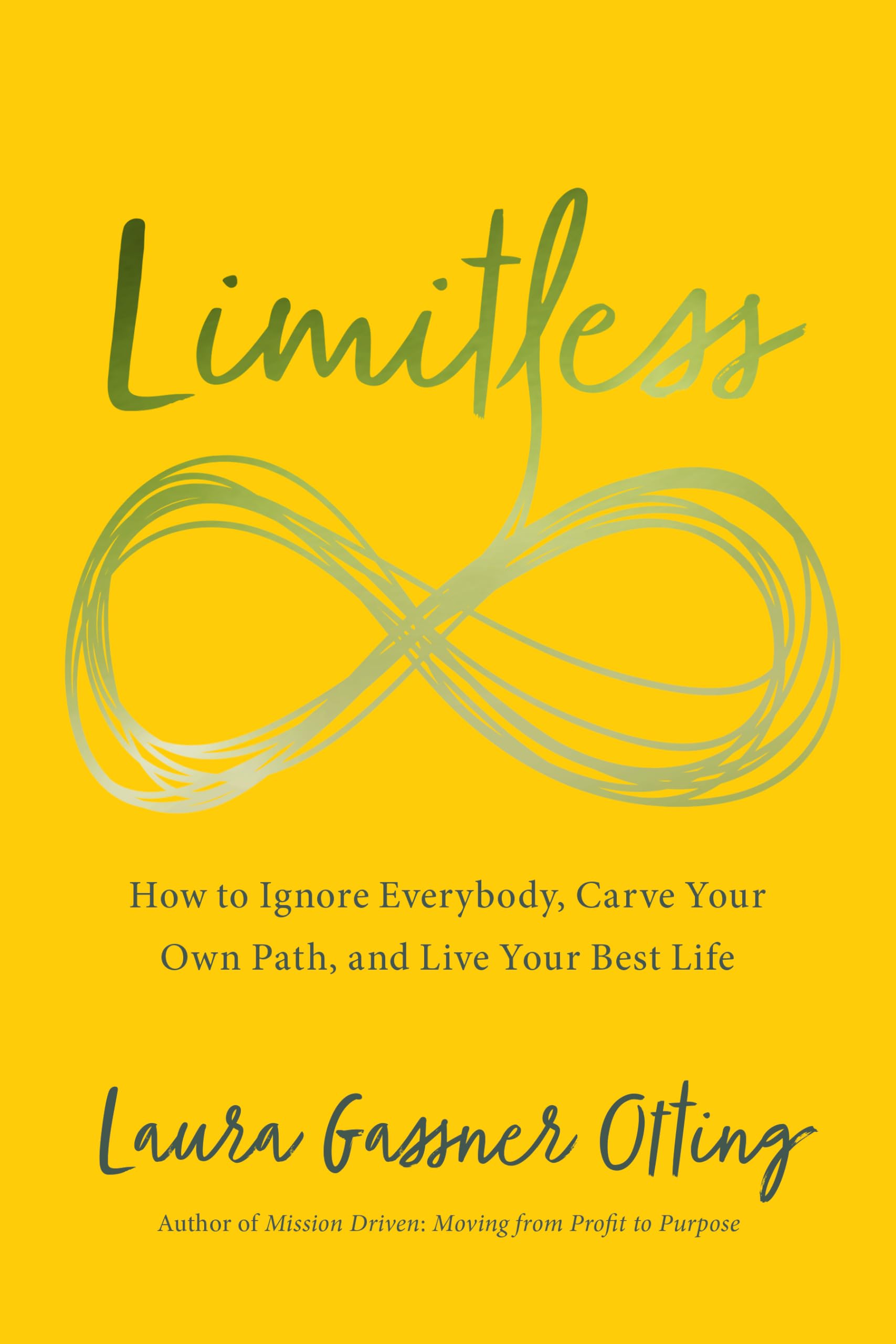 Limitless: How to Ignore Everybody, Carve your Own Path, and Live Your Best Life,Used