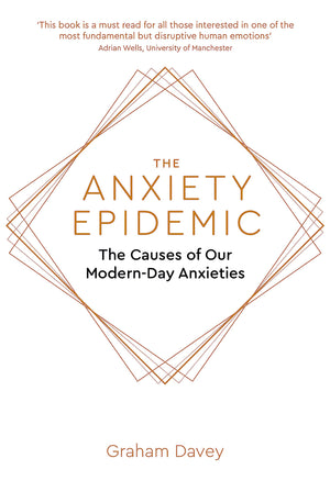 The Anxiety Epidemic: The Causes Of Our Modernday Anxieties