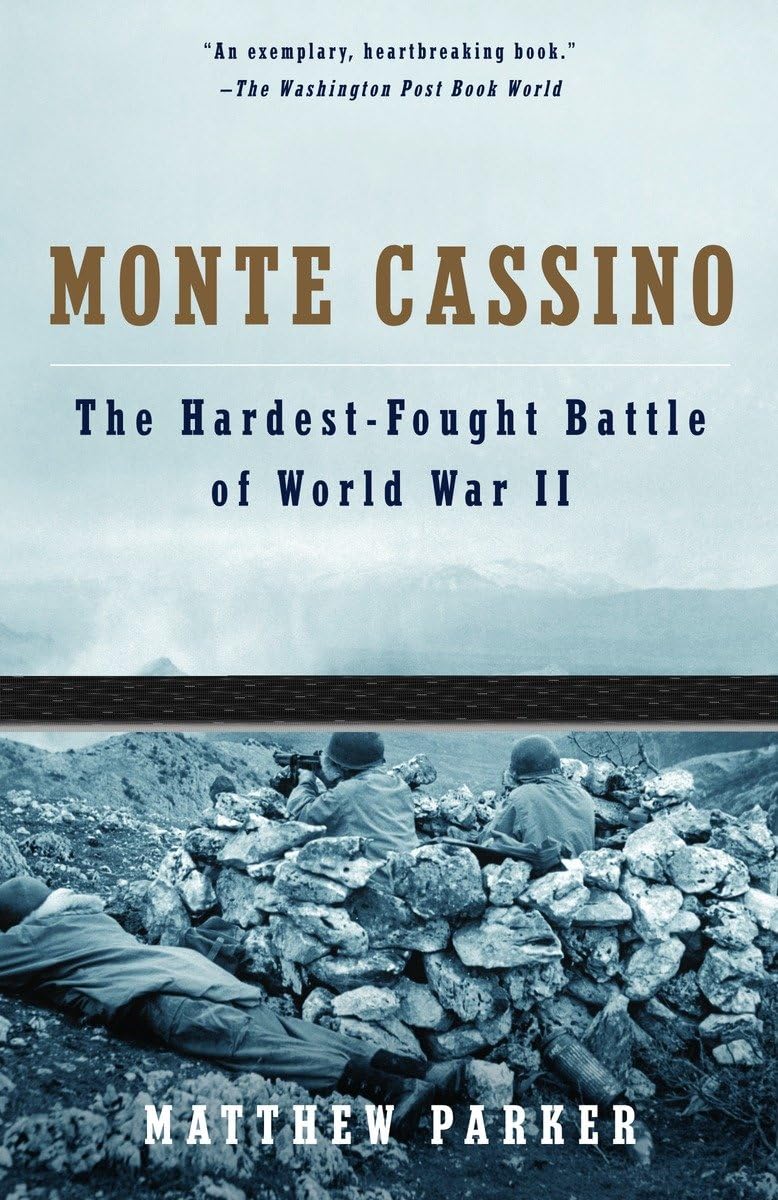 Monte Cassino: The Hardest Fought Battle Of World War Ii