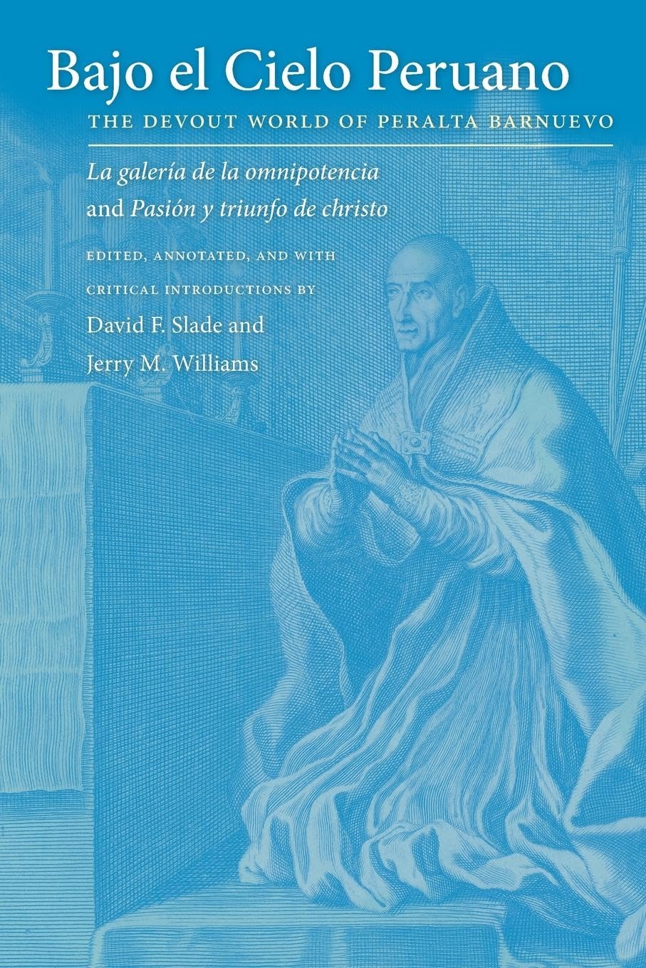 Bajo El Cielo Peruano: The Devout World Of Peralta Barnuevo (North Carolina Studies In The Romance Languages And Literatures, 29,New