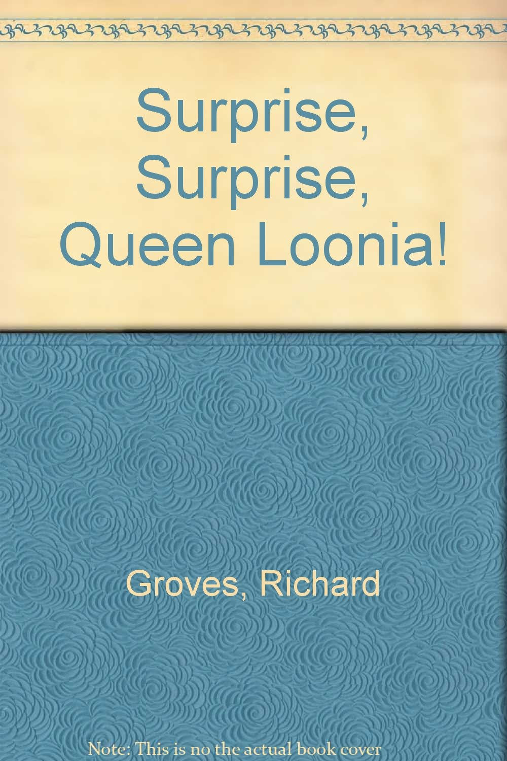 Surprise, Surprise, Queen Loonia!,Used