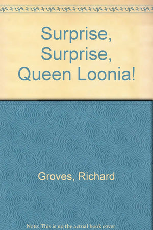 Surprise, Surprise, Queen Loonia!,Used