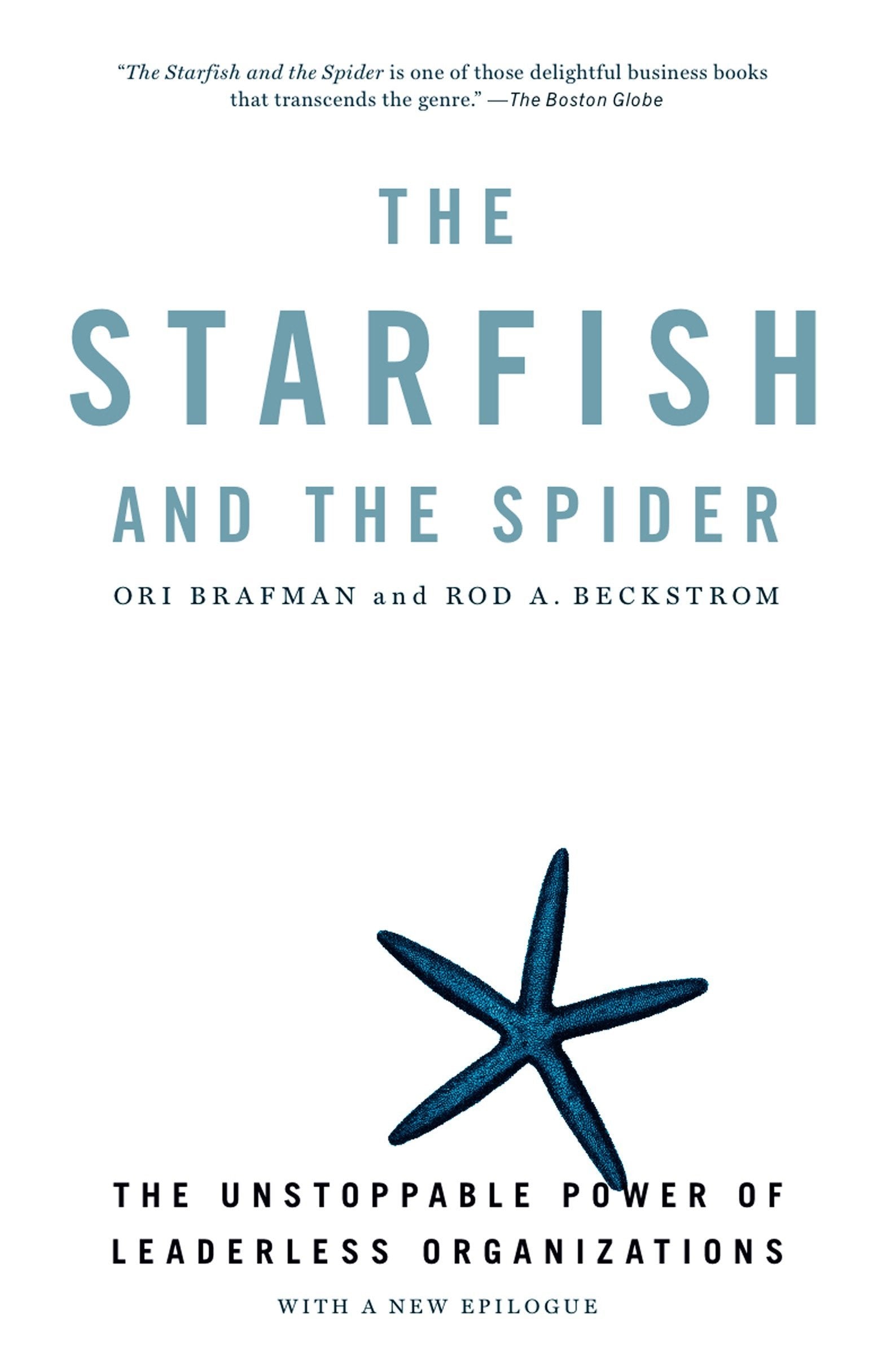 The Starfish and the Spider: The Unstoppable Power of Leaderless Organizations,Used